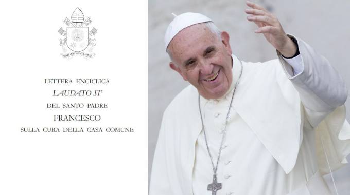 L’Enciclica di Francesco primo Papa “verde” “Salviamo la terra dall’uomo”